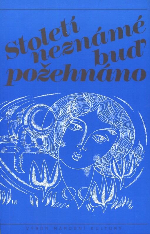 Století neznámé buď požehnáno :(dějiny a současnost očima básníků) : P.f. 2001