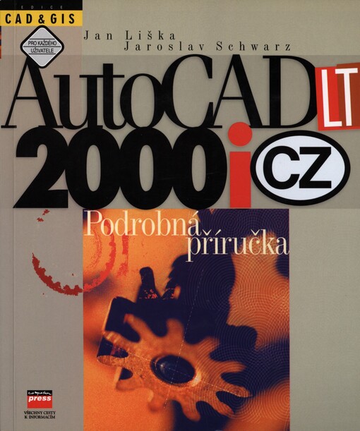 AutoCAD LT 2000 CZ: podrobná příručka, Vyd. 1.