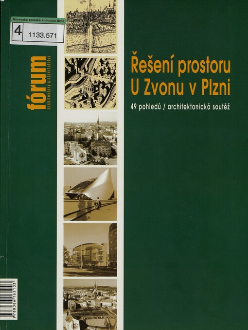 Řešení prostoru U Zvonu v Plzni: 49 pohledů : architektonická soutěž