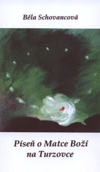 Píseň o Matce Boží na Turzovce