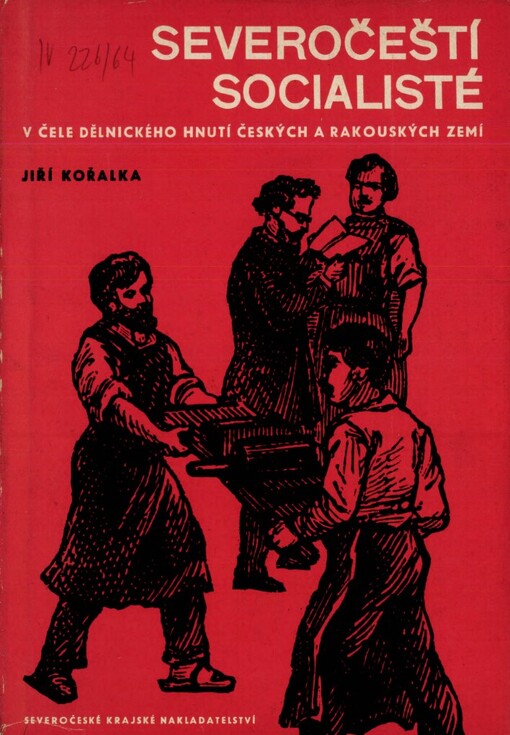 Severočeští socialisté v čele dělnického hnutí českých a rakouských zemí