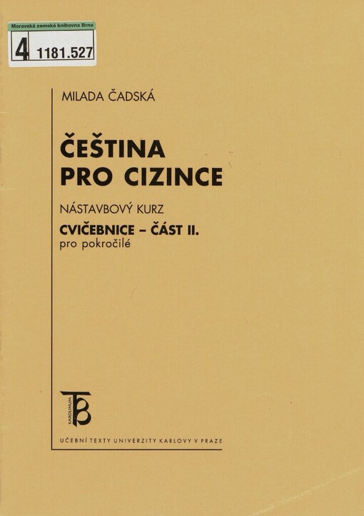 Čeština pro cizince: nástavbový kurz : cvičebnice
