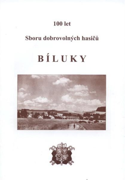 100 let Sboru dobrovolných hasičů Bíluky