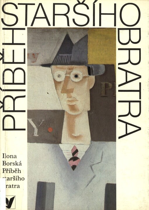 Příběh staršího bratra :vyprávění o Josefu Čapkovi