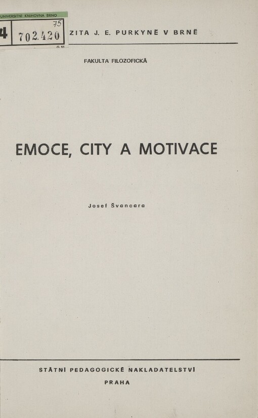 Emoce, city a motivace :Určeno pro posl. fak. filozof.