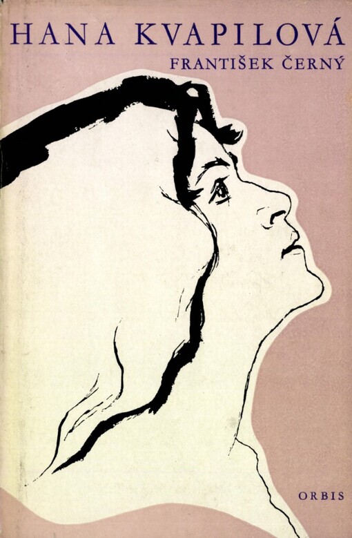 Hana Kvapilová :život a dílo