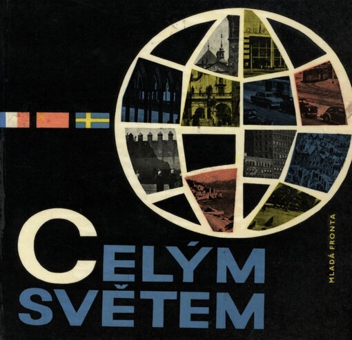 Celým světem :zeměpisné a politické přehledy všech států a zemí světa