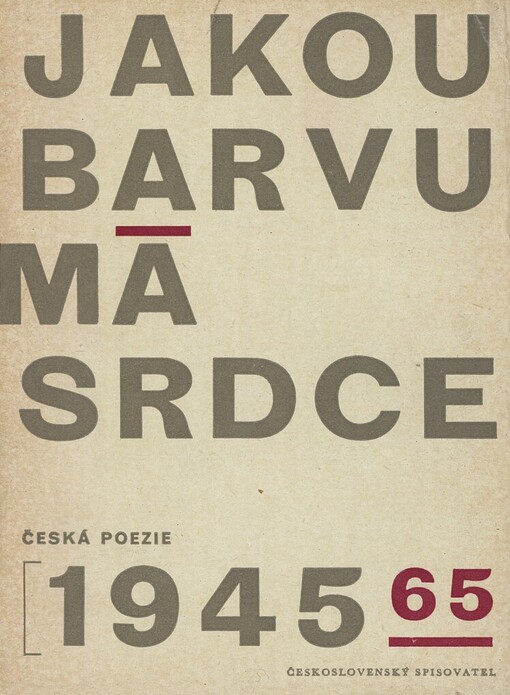 Jakou barvu má srdce : antologie české poezie 1945-1965