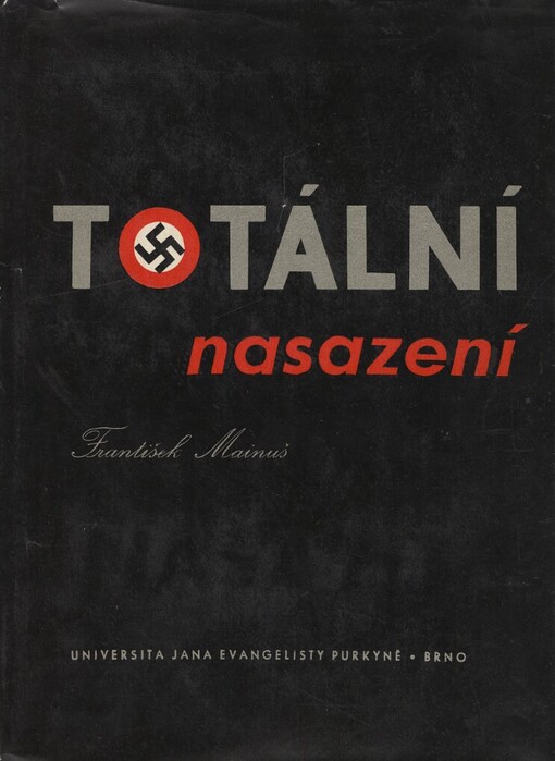 Totální nasazení : Češi na pracích v Německu 1939-1945