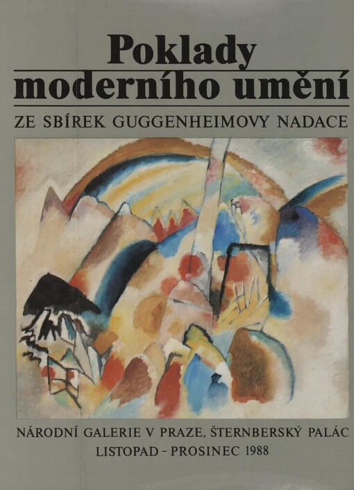Poklady moderního umění ze sbírek Guggenheimovy nadace :Národní galerie v Praze, Šternberský palác, listopad - prosinec 1988