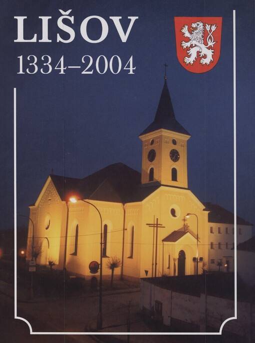 Lišov 1334-2004: stránky z dějin jihočeského města