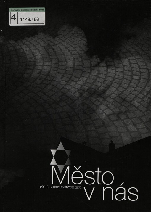 Město v nás: příběhy ostravských Židů