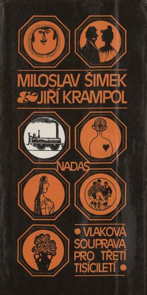 Vlaková souprava pro třetí tisíciletí :povídky, dialogy, rozhovory, scénky, hry