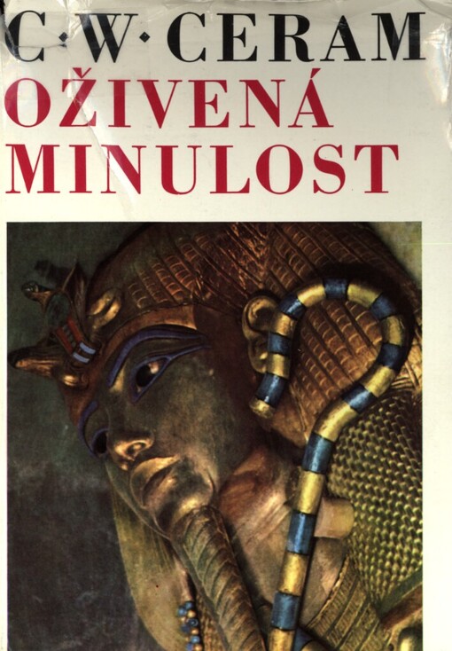 Oživená minulost: dějiny archeologie v obrazech