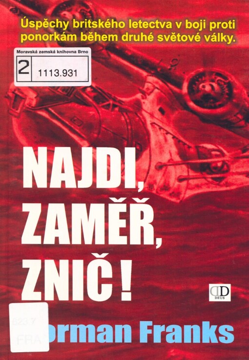 Najdi, zaměř, znič!: úspěchy britského letectva v boji proti ponorkám během druhé světové války