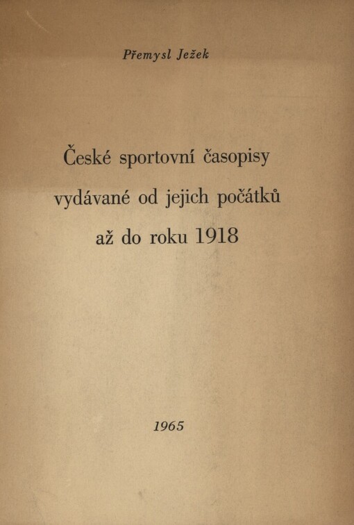 České sportovní časopisy vydávané od jejich počátků až do roku 1918