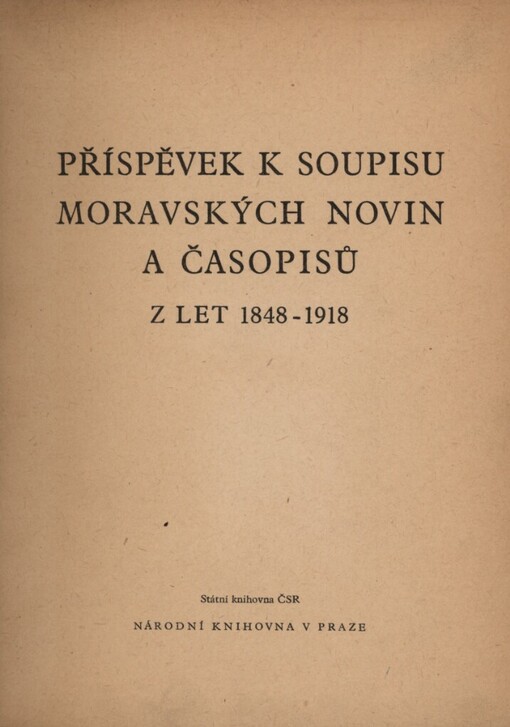 Příspěvek k Soupisu moravských novin a časopisů z let 1848-1918