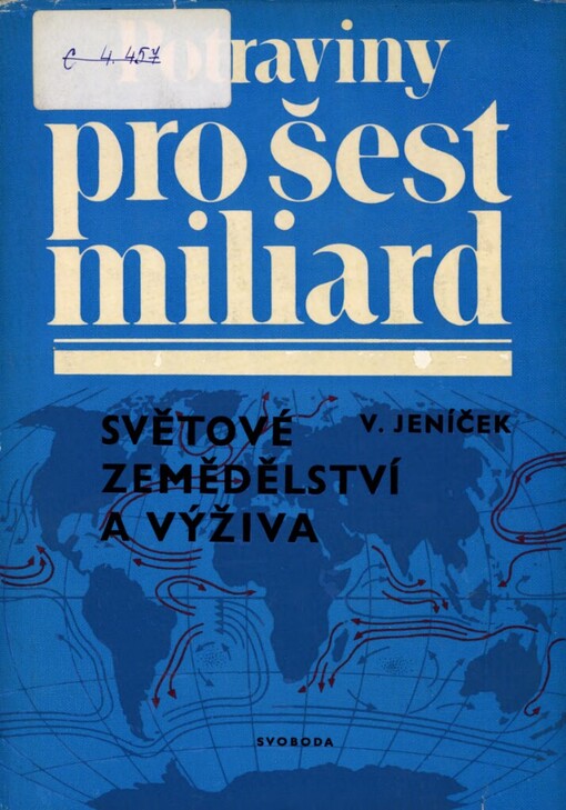 Potraviny pro šest miliard: Světové zemědělství a výživa