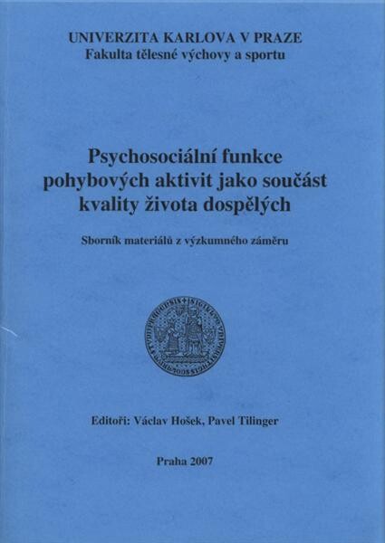 Psychosociální funkce pohybových aktivit jako součást kvality života dospělých :sborník materiálů z výzkumného záměru