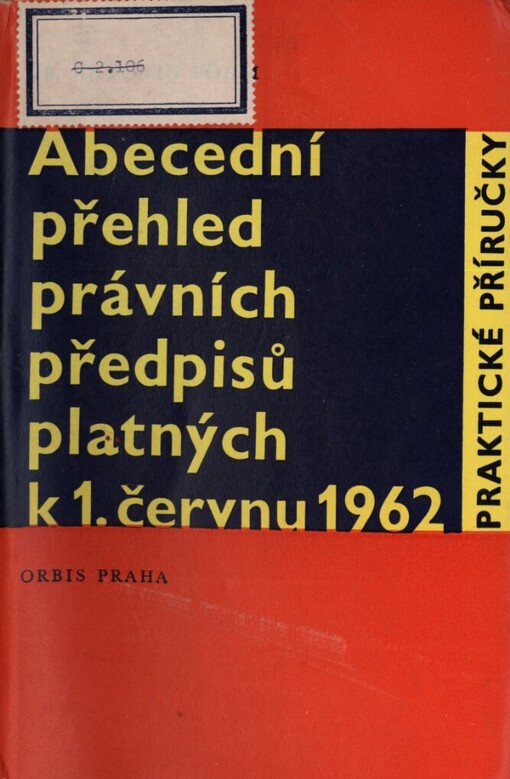 Abecední přehled právních předpisů platných k 1. červnu 1962