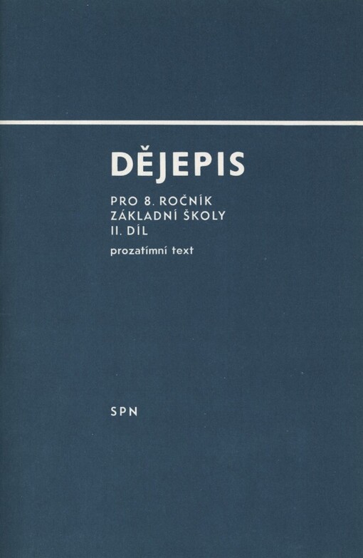 Dějepis pro 8. ročník základní školy :prozatímní text.2. díl,Druhá světová válka