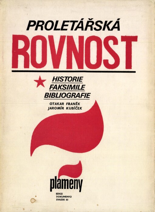 Proletářská Rovnost: ilegální komunistický časopis z let 1933-34 : historie - faksimile - bibliografie