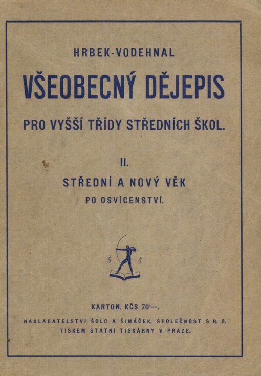 Všeobecný dějepis pro vyšší třídy středních škol.II.,Střední a nový věk po osvícenství