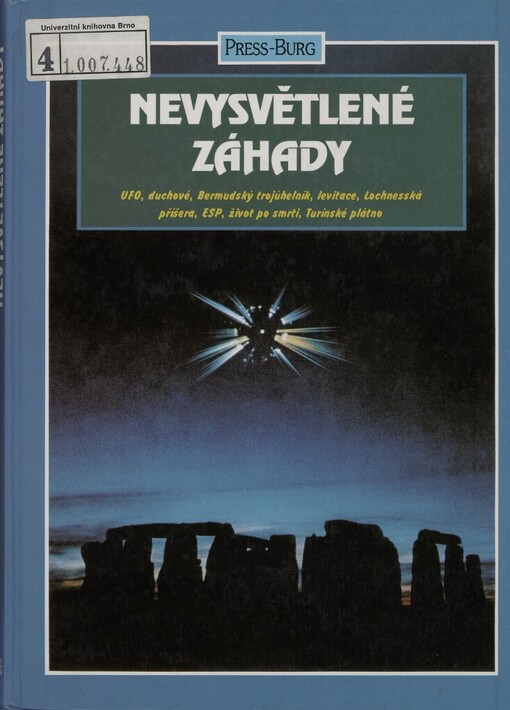 Nevysvětlené záhady: UFO, duchové, Bermudský trojůhelník, levitace, Lochnesská příšera, ESP, život po smrti, Turinské plátno