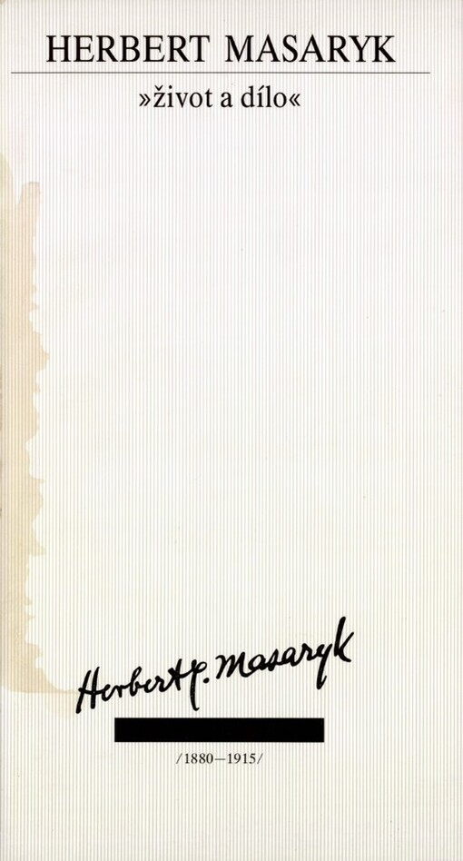 Herbert Masaryk: život a dílo : (1880-1915)