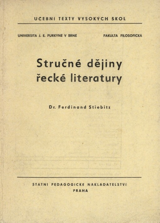 Stručné dějiny řecké literatury :Určeno pro posl. filosof. fak.