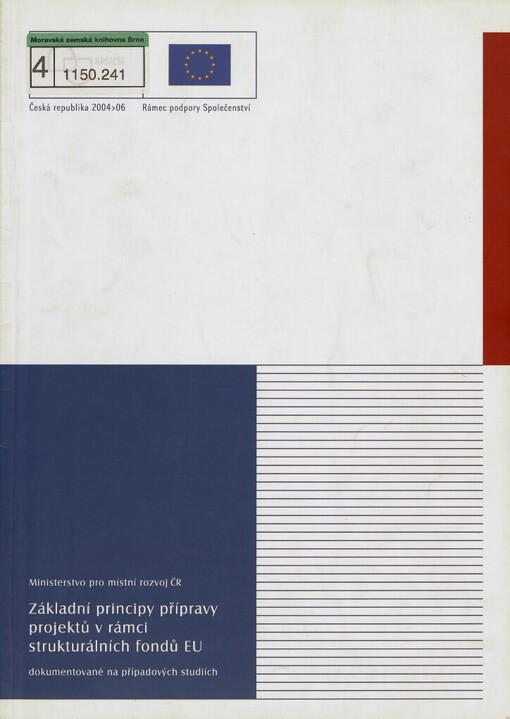 Základní principy přípravy projektů v rámci strukturálních fondů EU dokumentované na případových studiích