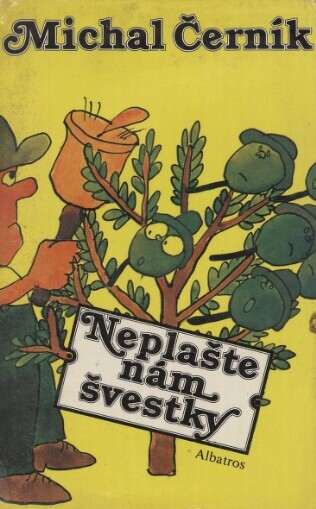 Neplašte nám švestky :pro čtenáře od 9 let