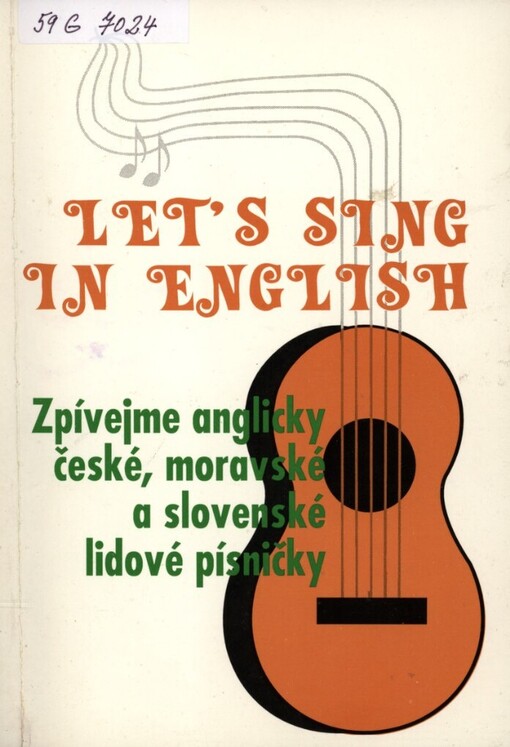 Let's sing in EnglishZpívejme anglicky : české, moravské a slovenské lidové písničky
