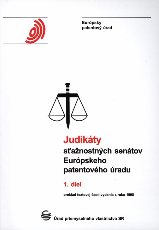 Judikáty sťažnostných senátov Európskeho patentového úradu =: Judikáty stížnostních senátů Evropského patentového úřadu