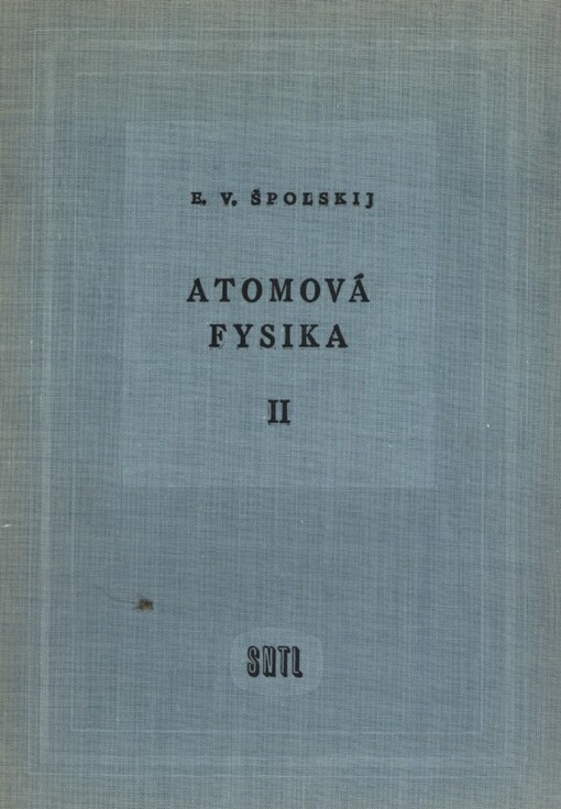 Atomová fysika.II,Elektronový obal atomu a atomové jádro