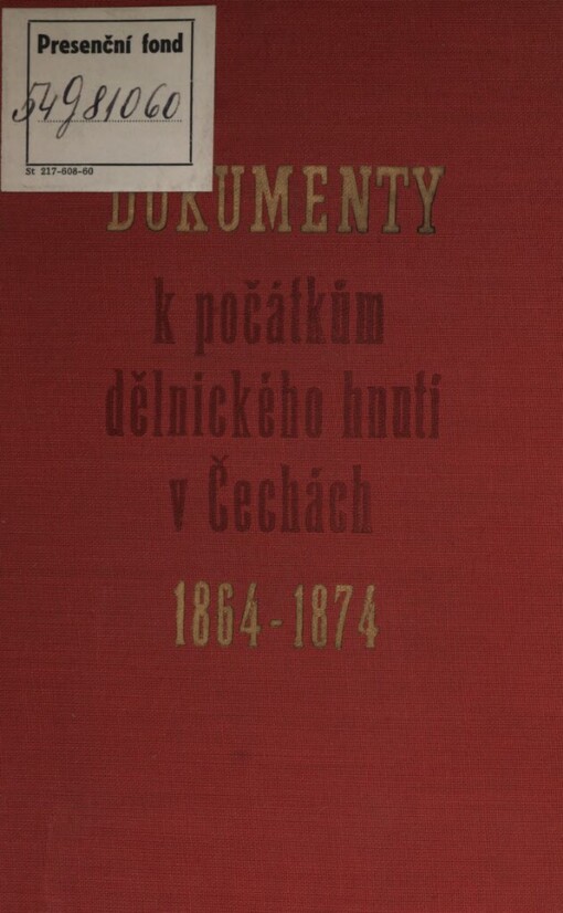 Dokumenty k počátkům dělnického hnutí v Čechách 1864-1874