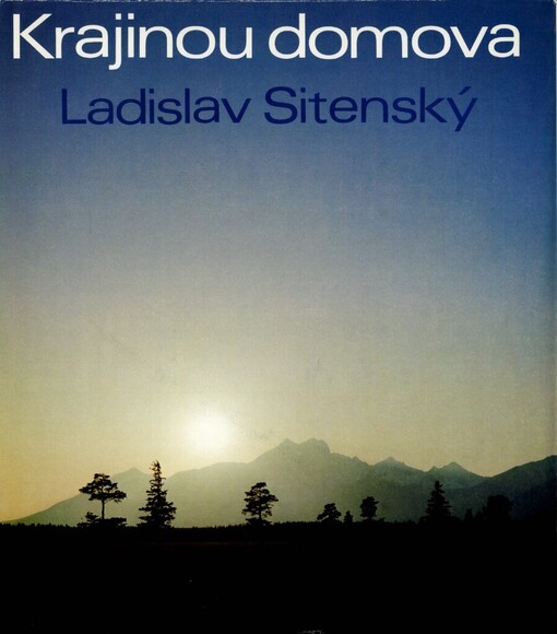 Krajinou domova :[fotografická publikace]