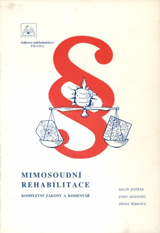 Mimosoudní rehabilitace: komentář k zákonu č. 87/1991 Sb. : text zákona, důvodová zpráva, vysvětlivky