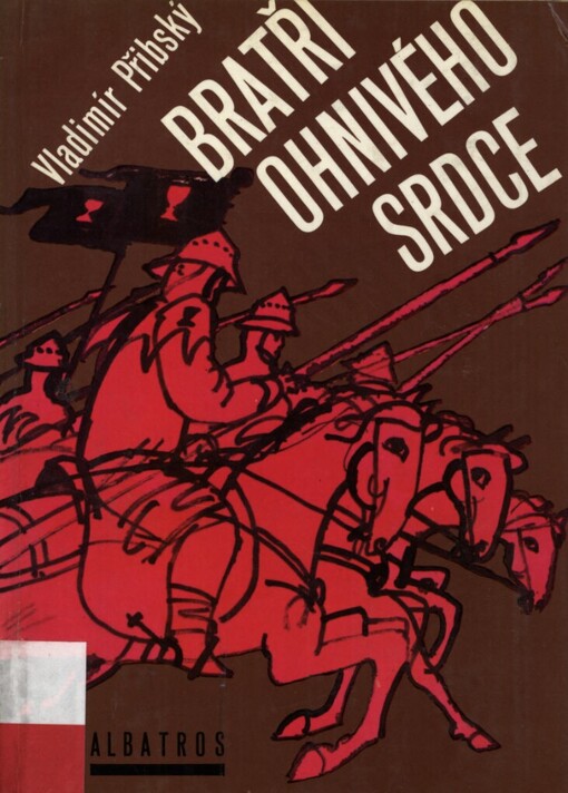 Bratři ohnivého srdce: pro čtenáře od 11 let