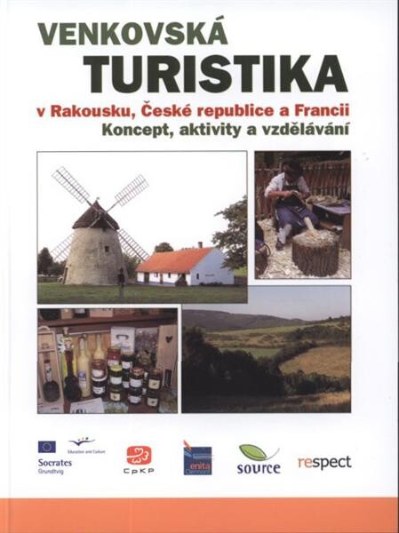 Venkovská turistika v Rakousku, České republice a Francii : koncept, aktivity a vzdělávání