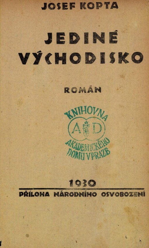 Jediné východisko :román