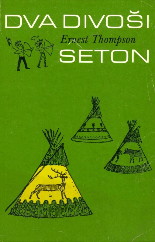 Dva divoši :o dobrodružstvích dvou chlapců, kteří žili jako Indiáni a o tom, co všechno se naučili