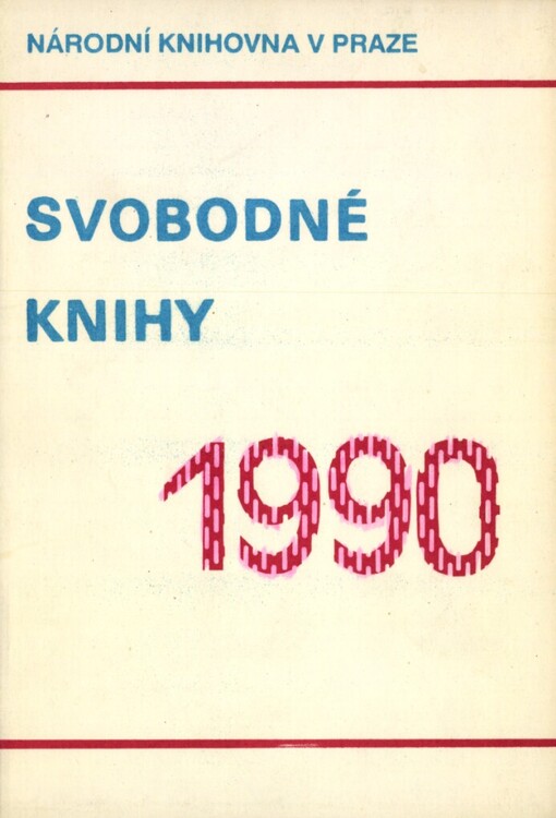 Svobodné knihy 1990 :tituly nově zařazené do edičních plánů českých nakladatelství