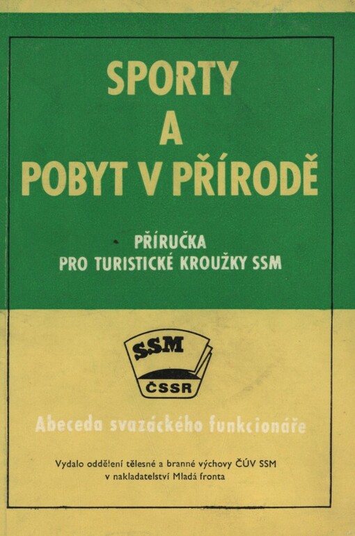Sporty a pobyt v přírodě :Příručka pro turistické kroužky SSM
