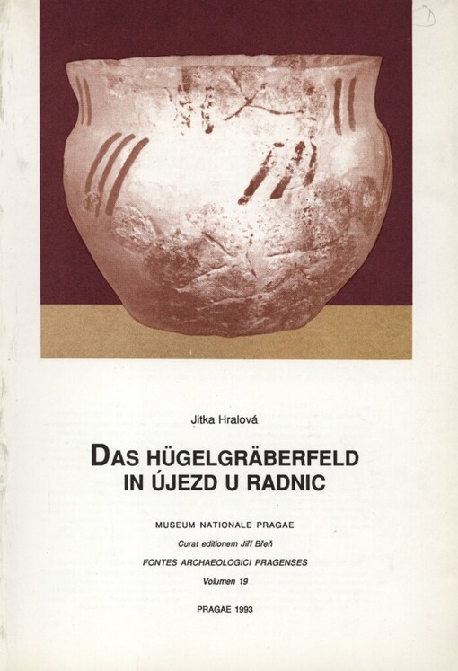 Das Hügelgräberfeld in Újezd u Radnic