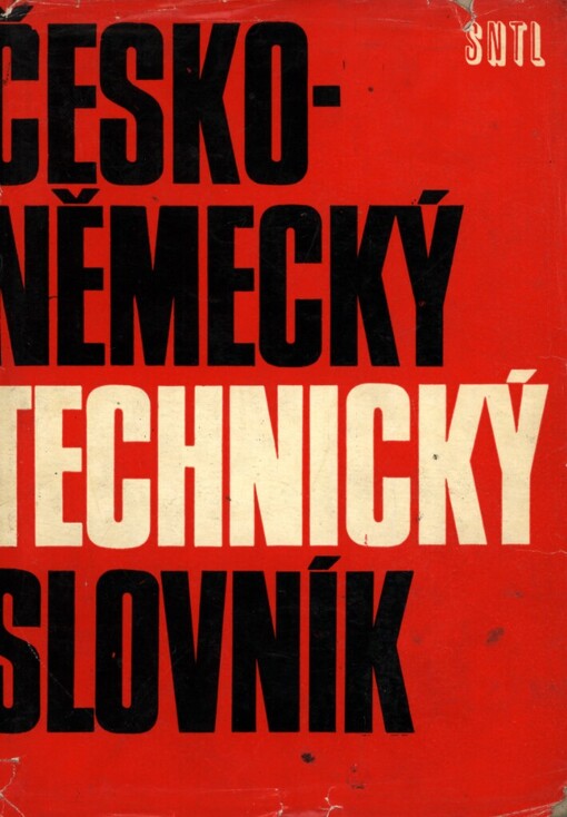 Česko-německý technický slovník: určeno [též] posl. všech fakult techn. škol