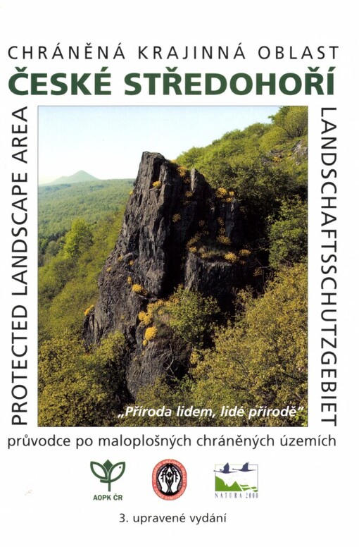 Chráněná krajinná oblast České středohoří =Protected landscape area České středohoří = Landschaftsschutzgebiet České středohoří : průvodce po maloplošných chráněných územích