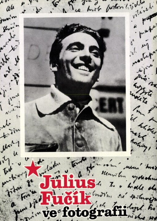 Julius Fučík ve fotografii