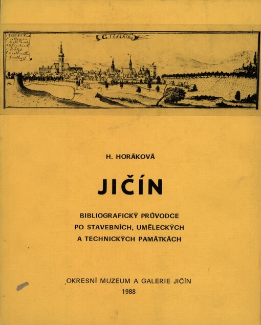 Jičín :bibliografický průvodce po stavebních, uměleckých a techn. památkách