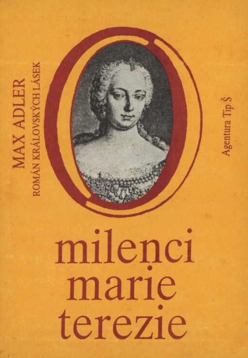 Milenci Marie Terezie: román královských lásek